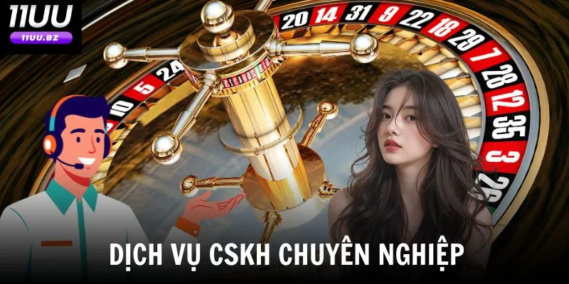 Nhà cái 11uu xây dựng dịch vụ CSKH với những ưu điểm nổi bật